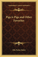 Pigs is Pigs and Other Favorites