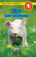 Pigs / Les cochons: Bilingual (English / French) (Anglais / Franais) Animals That Make a Difference! (Engaging Readers, Level 1)