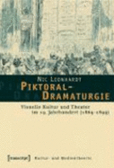 Piktoral-Dramaturgie: Visuelle Kultur Und Theater Im 19. Jahrhundert (1869-1899)