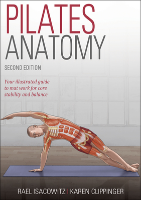 Pilates Anatomy - Isacowitz, Rael, and Clippinger, Karen