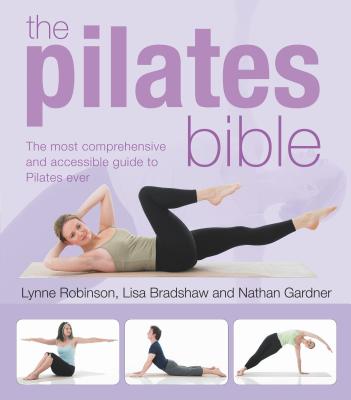 Pilates Bible - Robinson, Lynne