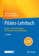 Pilates-Lehrbuch: Matten- Und Gertebungen Fr Prvention Und Rehabilitation