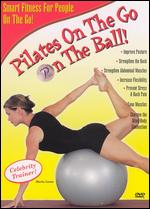 Pilates on the Go: On the Ball! - 