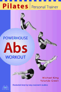 Pilates Personal Trainer Powerhouse ABS Workout: Illustrated Step-By-Step Matwork Routine