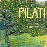 Pilati: Chamber Music for Violin and Piano & Cello and Piano