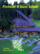 Pilchuck: A Glass School