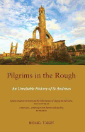 Pilgrims in the Rough: An Unreliable History of St Andrews