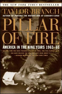 Pillar of Fire: America in the King Years 1963-65 - Branch, Taylor