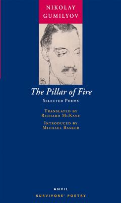 Pillar of Fire - Gumilyov, Nikolay, and McKane, Richard (Translated by)