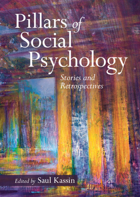 Pillars of Social Psychology - Kassin, Saul (Editor)