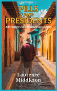 Pills and Presidents: Adventures of a Wandering Locum