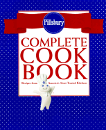 Pillsbury Complete Cookbook: Recipes from America's Most-Trusted Kitchens