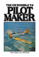 Pilot Maker: The Incredible T-6