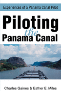 Piloting the Panama Canal: Experiences of a Panama Canal Pilot