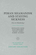Piman Shamanism and Staying Sickness (Ka CIM Mumkidag)
