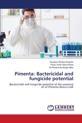 Pimenta: Bactericidal and fungicide potential - Everton, Gustavo Oliveira, and Rosa, Paulo Victor Serra, and Arajo Neto, Ari Pereira de