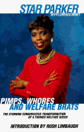 Pimps, Whores and Welfare Brats - Parker, Star, and Limbaugh, Rush (Introduction by)