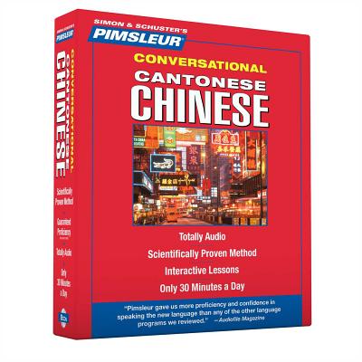 Pimsleur Chinese (Cantonese) Conversational Course - Level 1 Lessons 1-16 CD: Learn to Speak and Understand Cantonese Chinese with Pimsleur Language Programs - Pimsleur