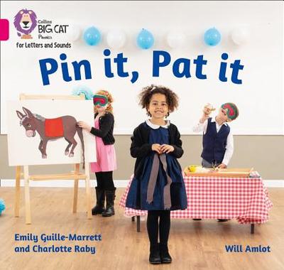 Pin it, Pat it: Band 01a/Pink a - Raby, Charlotte, and Guille-Marrett, Emily, and Collins Big Cat (Prepared for publication by)
