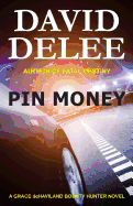 Pin Money: A Grace Dehaviland Bounty Hunter Novel