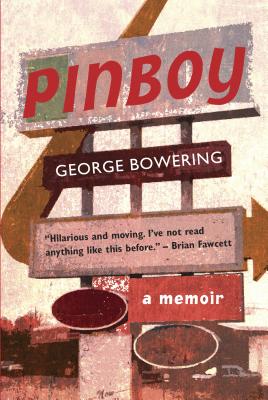 Pinboy: A Memoir - Bowering, George