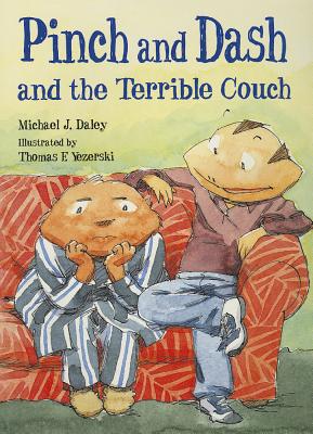 Pinch and Dash and the Terrible Couch - Daley, Michael J