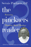 Pinckaers Reader: Renewing Thomistic Moral Theology
