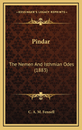 Pindar: The Nemen and Isthmian Odes (1883)