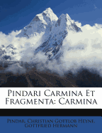 Pindari Carmina Et Fragmenta: Carmina