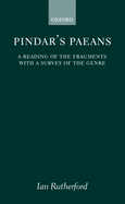 Pindar's Paeans: A Reading of the Fragments with a Survey of the Genre