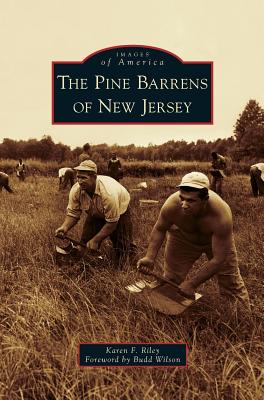 Pine Barrens of New Jersey - Riley, Karen F
