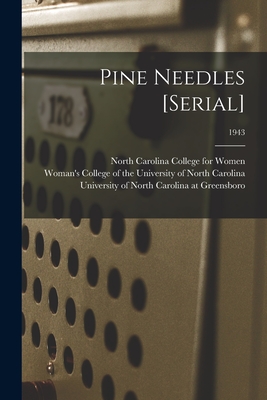 Pine Needles [serial]; 1943 - North Carolina College for Women (Creator), and Woman's College of the University of (Creator), and University of North...