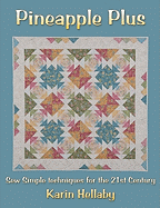 Pineapple Plus: Sew Simple Techniques for the 21st Century