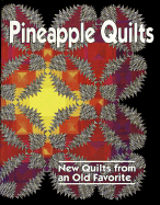 Pineapple Quilts-New Quilts from an Old Favorite Contest - Barbara Smith, and Smith, Barbara (Editor)