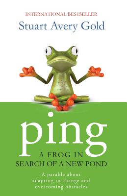 Ping: A Frog in Search of a New Pond - Gold, Stuart Avery