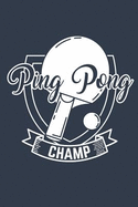 Ping Pong Champ: Journal for Ping Pong Players