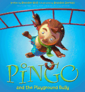 Pingo and the Playground Bully: Volume 2