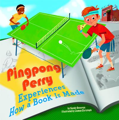 Pingpong Perry Experiences How a Book Is Made - Donovan, Sandy