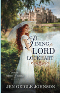 Pining for Lord Lockhart: Sweet Regency Romance