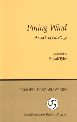 Pining Wind: A Cycle of N  Plays - Tyler, Royall (Translated by)