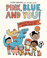 Pink, Blue, and You!: Questions for Kids about Gender Stereotypes