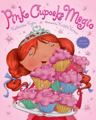 Pink Cupcake Magic: Recipe Included! - Tegen, Katherine
