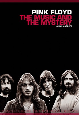 Pink Floyd: The Music and the Mystery - Mabbett, Andy