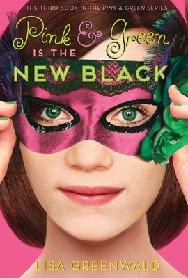 Pink & Green Is the New Black: Pink & Green Book Three - Greenwald, Lisa