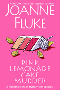 Pink Lemonade Cake Murder: A Delightful & Irresistible Culinary Cozy Mystery with Recipes