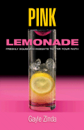 Pink Lemonade: Freshly Squeezed Insights to Stir Your Faith