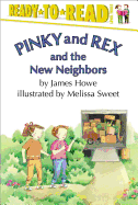 Pinky and Rex and the New Neighbors: Ready-To-Read Level 3