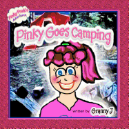 Pinky Goes Camping: Pinky Frink's Adventures