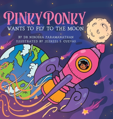 PINKY PONKY Wants to Fly to the Moon - Paramanathan, Nirosha
