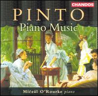 Pinto: Piano Music - Miceal O'Rourke (piano)